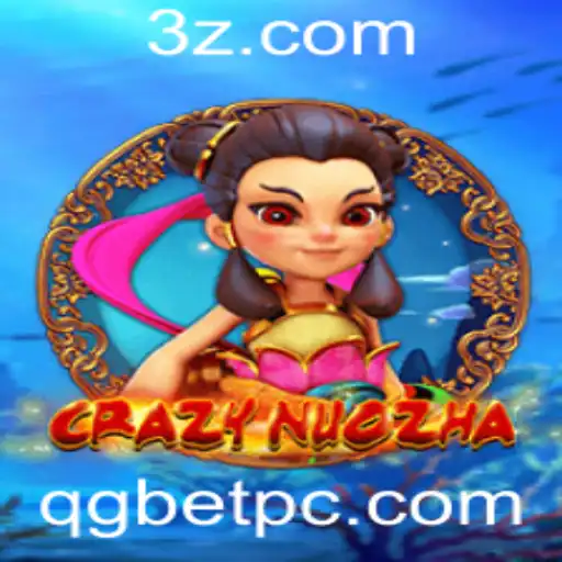 Explorando o Jogo CrazyNuoZha e suas Dinâmicas com QG Bet
